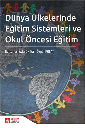 Dünya Ülkelerinde Eğitim Sistemleri ve Okul Öncesi Eğitim