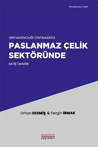 Veri Madenciliği Yöntemleriyle Paslanmaz Çelik Sektöründe Satış Tahmini