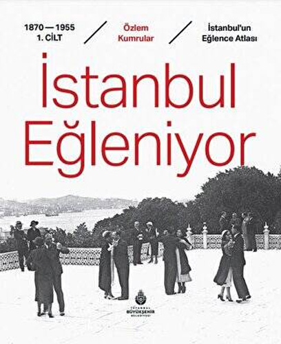 İstanbul Eğleniyor Cilt-1 (Ciltli)