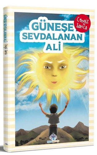 Güneşe Sevdalanan Ali 