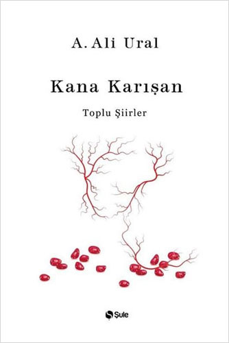 Kana Karışan - Toplu Şiirler (Bez Ciltli)