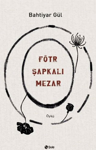 Fötr Şapkalı Mezar