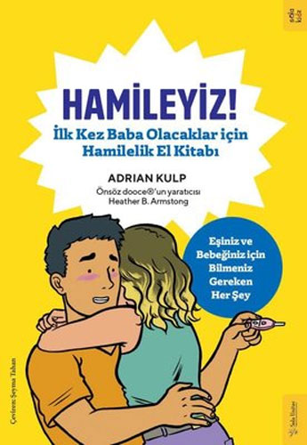 Hamileyiz! İlk Kez Baba Olacaklar için Hamilelik El Kitabı