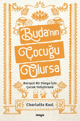 Buda’nın Çocuğu Olursa