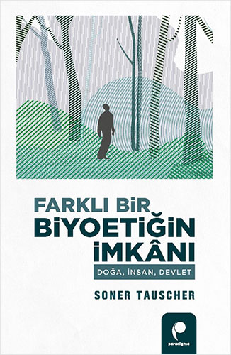 Farklı Bir Biyoetiğin İmkânı