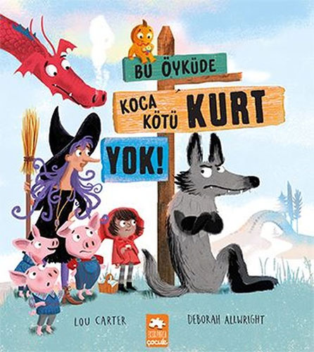 Bu Öyküde Koca Kötü Kurt Yok