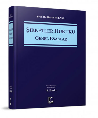 Şirketler Hukuku Genel Esaslar (Ciltli)