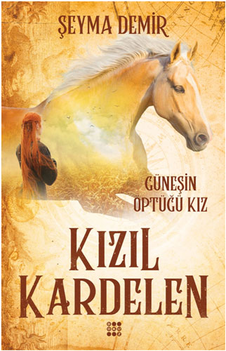 Kızıl Kardelen 1 - Güneşin Öptüğü Kız