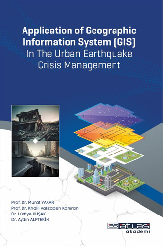 Application Of Geographic Information System (GIS) In The Urban Earthquake Crisis Management