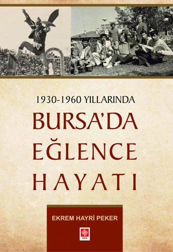 1930-1960 Yıllarında Bursa'da Eğlence Hayatı