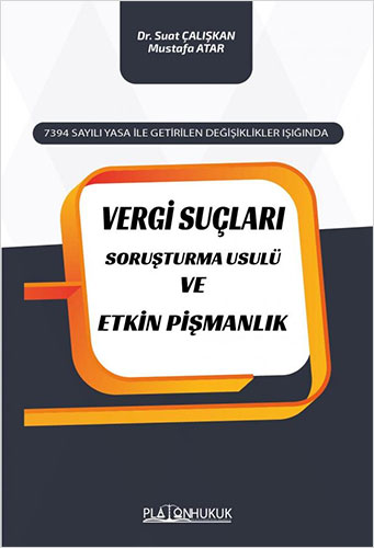 Vergi Suçları Soruşturma Usulü ve Etkin Pişmanlık