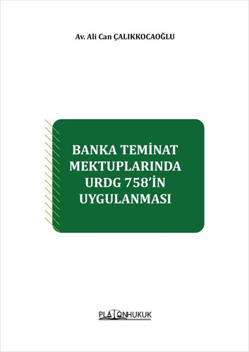 Banka Teminat Mektuplarında URDG 758’in Uygulanması 