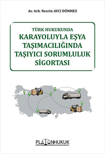 Karayoluyla Eşya Taşımacılığında Taşıyıcı Sorumluluk Sigortası 