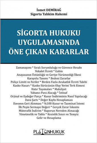 Sigorta Hukuku Uygulamasında Öne Çıkan Kararlar 