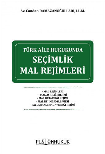 Türk Aile Hukukunda Seçimlik Mal Rejimleri