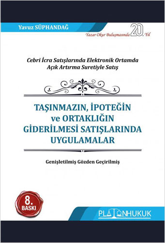 Taşınmazın İpoteğin ve Ortaklığın Giderilmesi Satışlarında Uygulamalar 