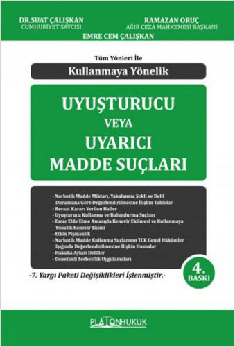 Tüm Yönleri ile Kullanmaya Yönelik Uyuşturucu veya Uyarıcı Madde Suçları