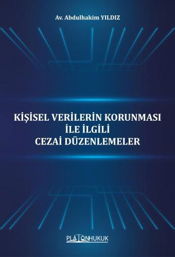 Kişisel Verilerin Korunması İle İlgili Cezai Düzenlemeler