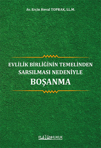 Evlilik Birliğinin Temelinden Sarsılması Nedeniyle Boşanma