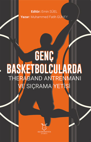 Genç Basketbolcularda Theraband Antrenmanı ve Sıçrama Yetisi