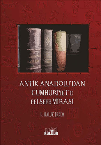 Antik Anadolu’dan Cumhuriyet’e Felsefe Mirası