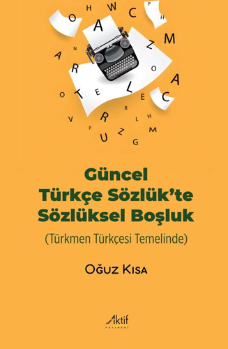 Güncel Türkçe Sözlük’te Sözlüksel Boşluk 