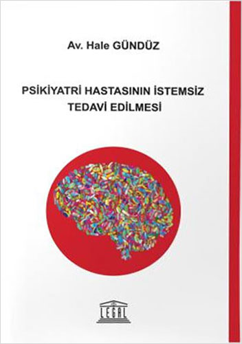 Psikiyatri Hastasının İstemsiz Tedavi Edilmesi