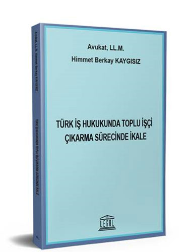 Türk İş Hukukunda Toplu İşçi Çıkarma Sürecinde İkale