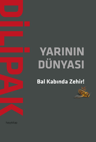 Yarının Dünyası - Bal Kabında Zehir!