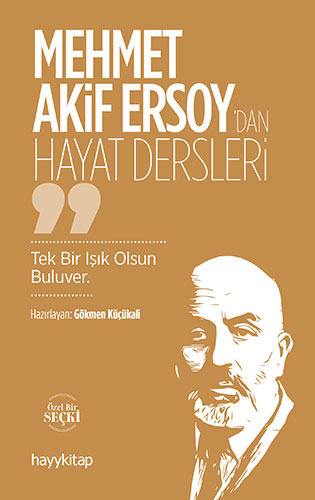 Mehmet Akif Ersoy’dan Hayat Dersleri