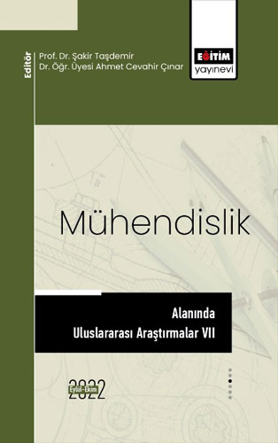 Mühendislik Alanında Uluslararası Araştırmalar VII