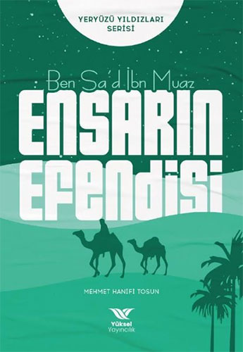 Ben Sa’d İbn Muaz - Ensarın Efendisi