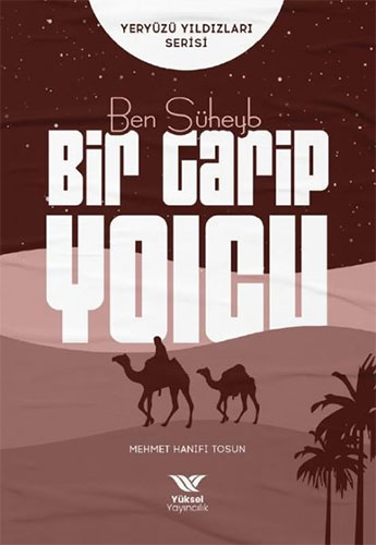 Ben Süheyb - Bir Garip Yolcu