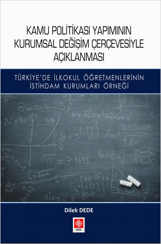 Kamu Politikası Yapımının Kurumsal Değişim Çerçevesiyle Açıklanması