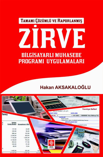 Zirve Bilgisayarlı Muhasebe Programı Uygulamaları - Tamamı Çözümlü ve Raporlanmış  