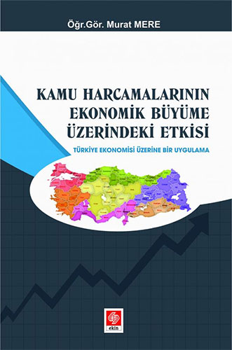 Kamu Harcamalarının Ekonomik Büyüme Üzerindeki Etkisi