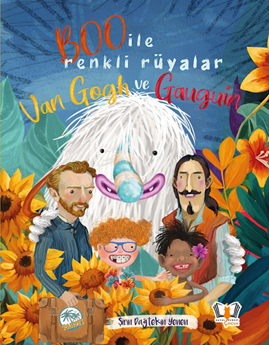 Boo İle Renkli Rüyalar Van Gogh ve Gauguin (Ciltli)