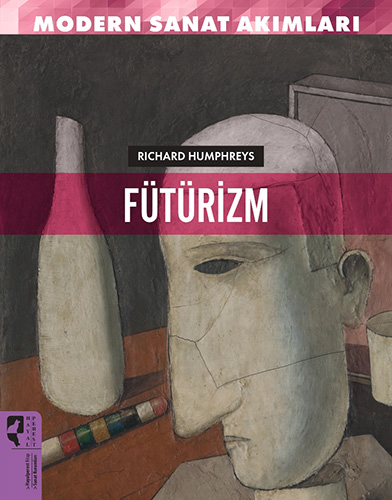 Modern Sanat Akımları : Fütürizm