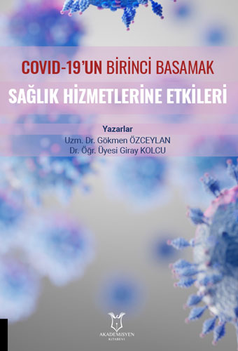 COVID-19’un Birinci Basamak  Sağlık Hizmetlerine Etkileri