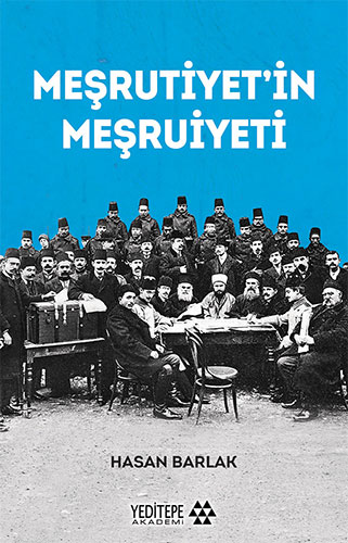 Meşrutiyet’in Meşruiyeti