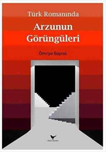 Türk Romanında Arzunun Görüngüleri