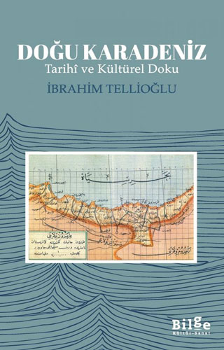 Doğu Karadeniz - Tarihî ve Kültürel Doku