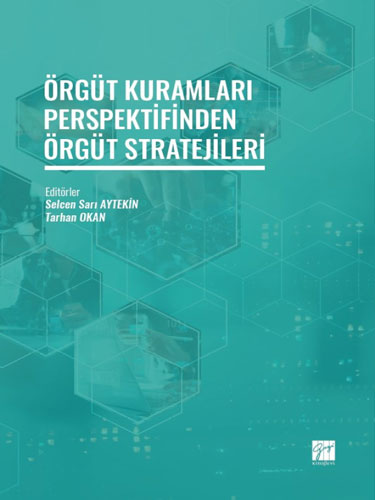 Örgüt Kuramları Perspektifinden Örgüt Stratejileri