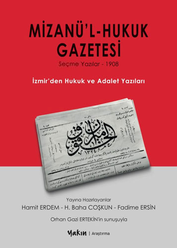Mizanü'l - Hukuk Gazetesi - Seçme Yazılar 1908