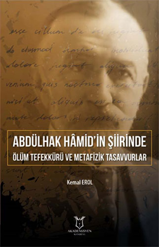 Abdülhak Hâmid’in Şiirinde Ölüm Tefekkürü ve Metafizik Tasavvurlar