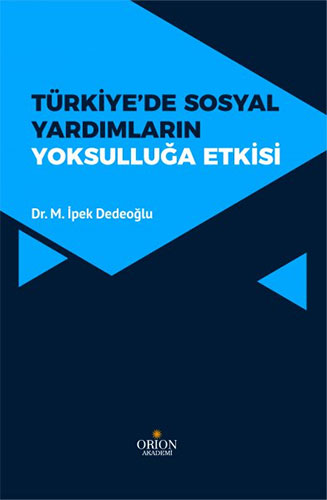 TÜRKİYE’DE SOSYAL YARDIMLARIN YOKSULLUĞA