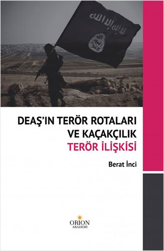 DEAŞ'ın Terör Rotaları ve Kaçakçılık Terör İlişkisi