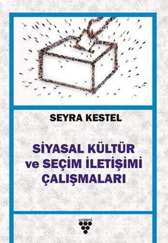 Siyasal Kültür ve Seçim İletişimi Çalışmaları