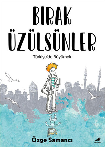 Bırak Üzülsünler