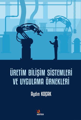 Üretim Bilişim Sistemleri ve Uygulama Örnekleri